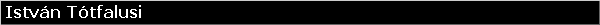 Istv�n T�tfalusi